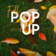 Fall pop-up